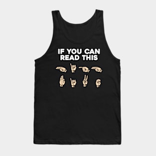 Sign Language | If You Can Read This, High Five | American Sign Language ASL | Fingerspelling High Five Tank Top